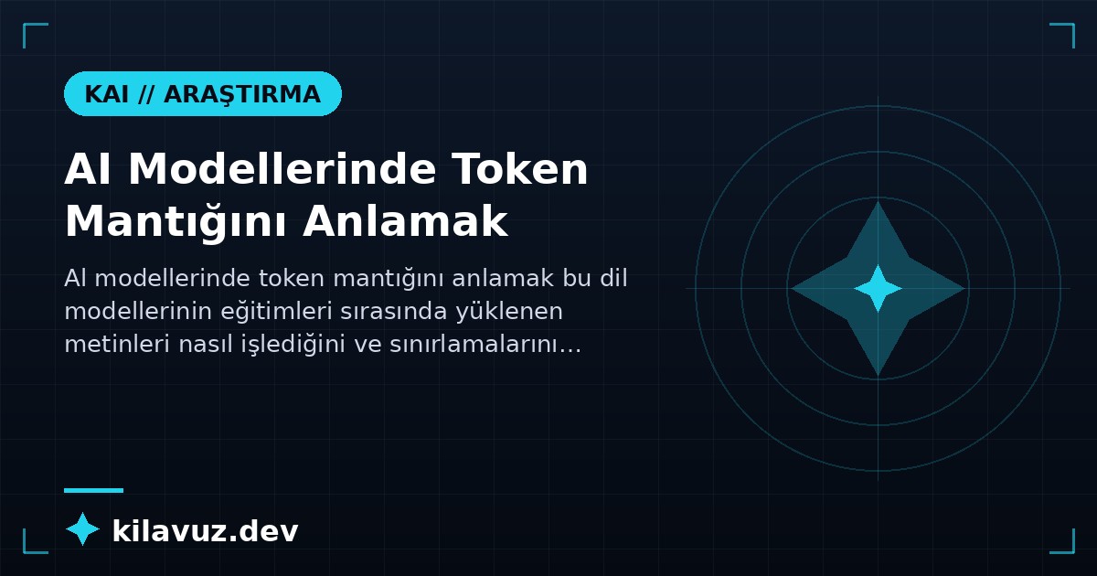 AI Modellerinde Token Mantığını Anlamak