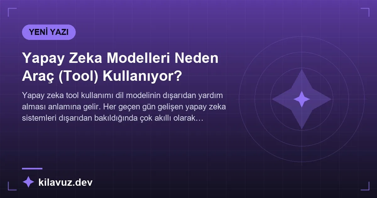 Yapay Zeka Modelleri Neden Araç (Tool) Kullanıyor?