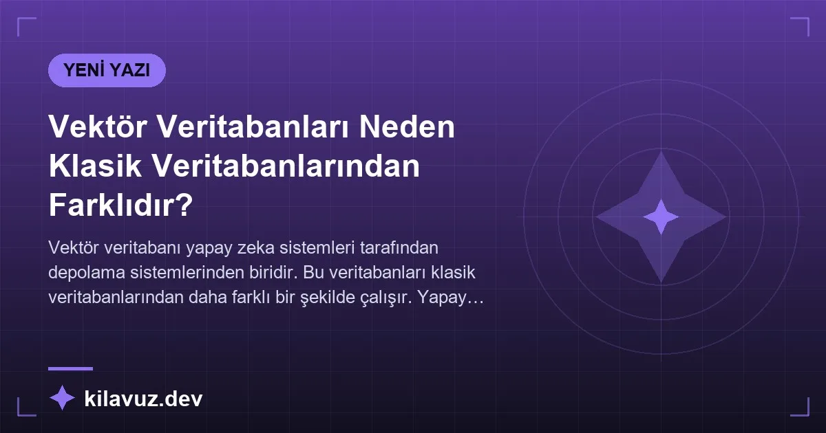 Vektör Veritabanları Neden Klasik Veritabanlarından Farklıdır?