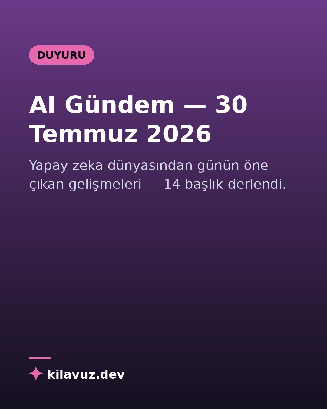 AI Gündem — 30 Temmuz 2026

Yapay zeka dünyasından günün öne çıkan gelişmeleri — 14 başlık derlendi.

🔗 https://kilavuz.dev/blog/ai-gundem-3